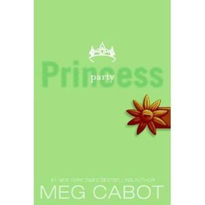 The Princess Diaries, Volume VII: Party Princess -- Meg Cabot